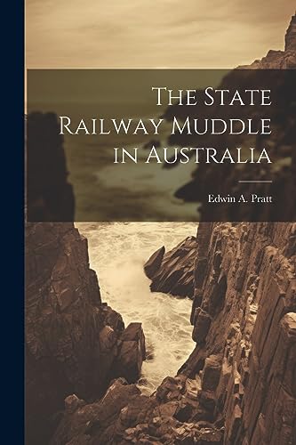 Pratt - State Railway Muddle in Australia - New paperback or softback