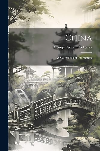 Sokolsky - China; a Sourcebook of Information - New paperback or softb