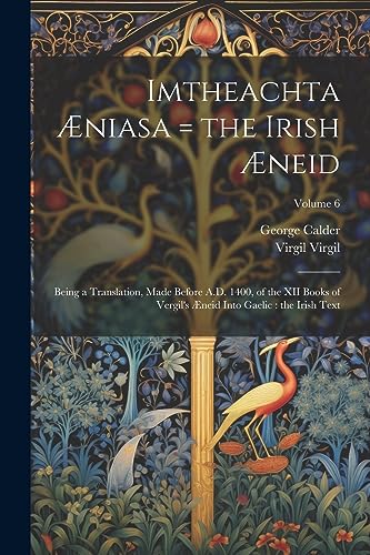 Calder - Imtheachta ?niasa = the Irish ?neid: Being a Translation, Mad