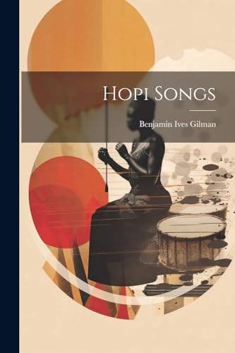 Gilman - Hopi Songs - New paperback or softback