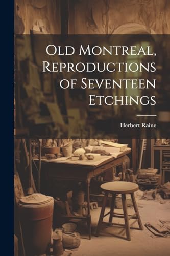 Rain - Old Montreal, Reproductions of Seventeen Etchings - New paperba