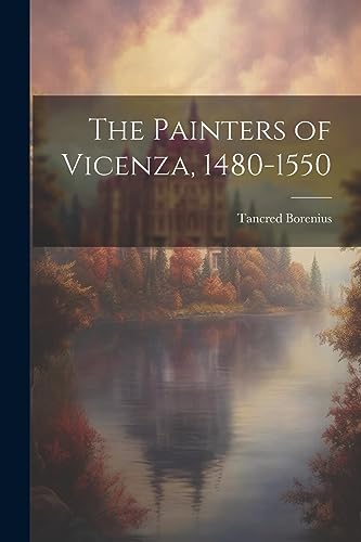Borenius - Painters of Vicenza, 1480-1550 - New paperback or softback