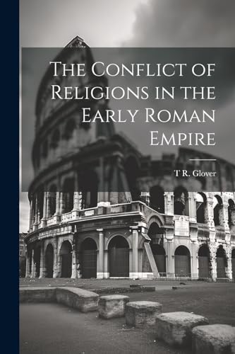 Glover - Conflict of Religions in the Early Roman Empire - New paperba