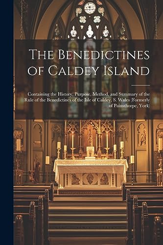 Anonymous - Benedictines of Caldey Island: Containing the History, Pur