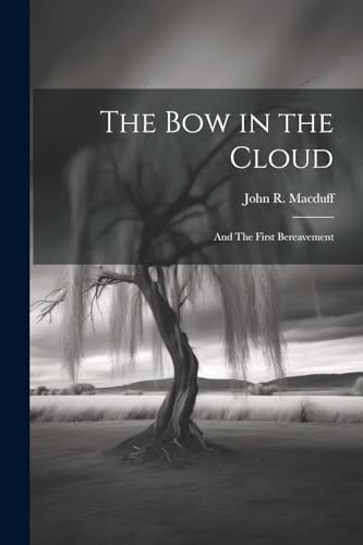 Macduff - bow in the Cloud: And The First Bereavement - New paperback