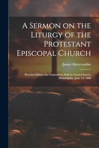 Abercrombi - A Sermon on the Liturgy of the Protestant Episcopal Churc