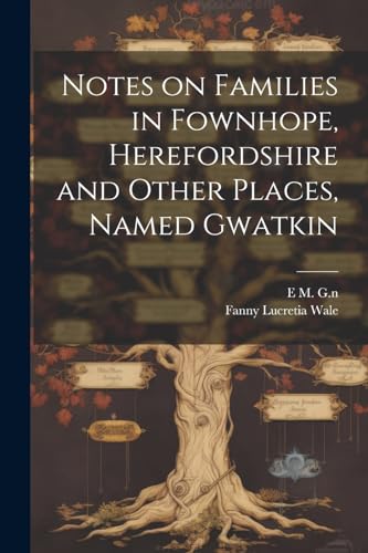 1n - Notes on Families in Fownhope, Herefordshire and Other Places, Na