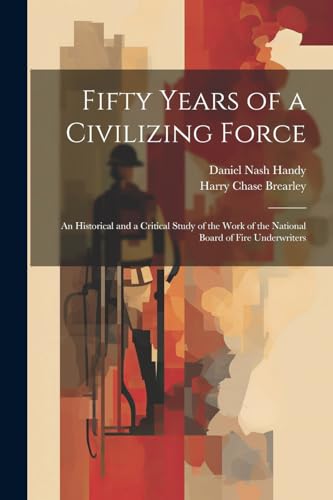 Brearley - Fifty Years of a Civilizing Force; an Historical and a Crit