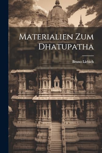 Liebic - Materialien zum Dhatupatha - New paperback or softback