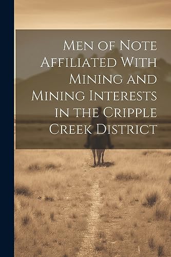 Anonymous - Men of Note Affiliated With Mining and Mining Interests in