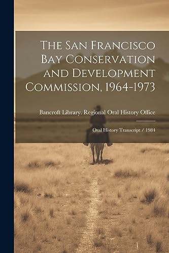 Bancroft Library. Re - San Francisco Bay Conservation and Development