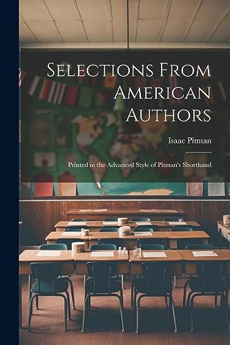 Pitman - Selections From American Authors  Printed in the Advanced Sty