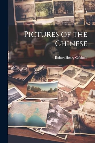 Cobbold - Pictures of the Chinese - New paperback or softback