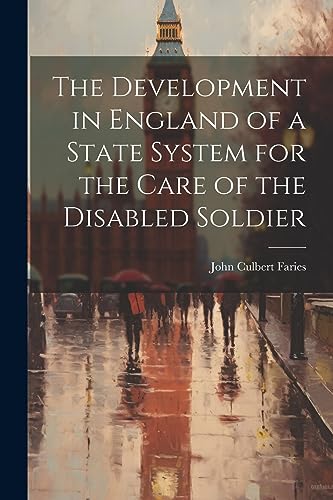 Faries - Development in England of a State System for the Care of the