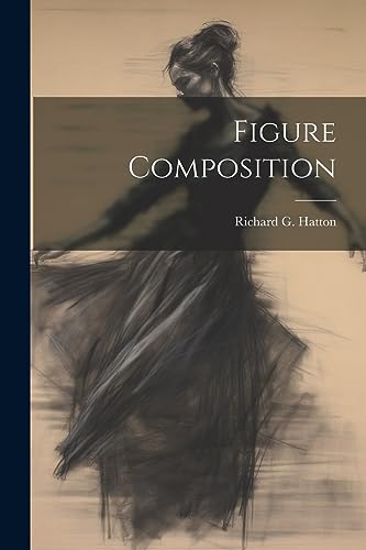Hatton - Figure Composition - New paperback or softback