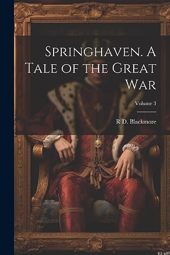 Blackmor - Springhaven. A Tale of the Great war  Volume 3 - New paperb