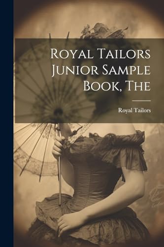 Royal Tailors (Chica - Royal Tailors Junior Sample Book, The - New pap