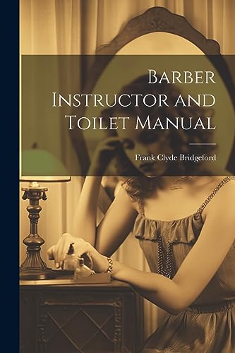 Bridgeford - Barber Instructor and Toilet Manual - New paperback or so