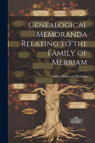 Merriam - Genealogical Memoranda Relating to the Family of - New paper