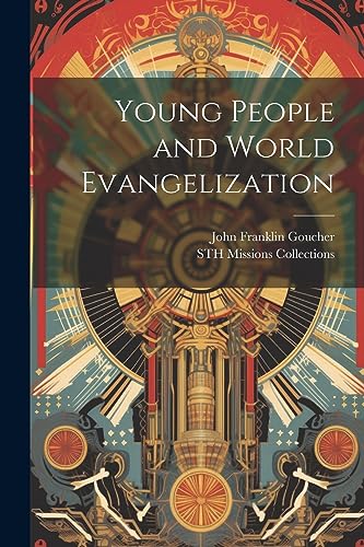 Goucher - Young People and World Evangelization - New paperback or sof