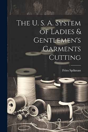 Spikman - U. S. A. System of Ladies & Gentlemen's Garments Cutting - N