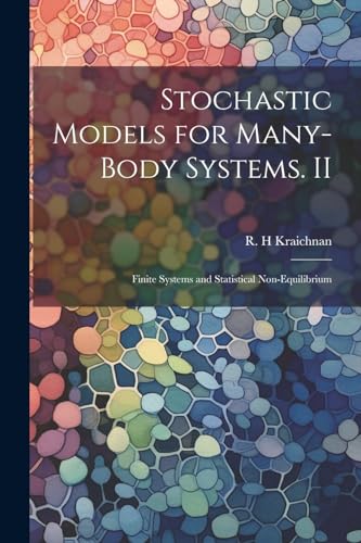 Kraichnan - Stochastic Models for Many-body Systems. II: Finite System