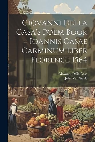 Van Sickl - 's Poem Book = Ioannis Casae Carminum Liber Florence 1564