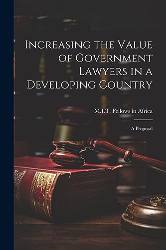M.I.T. Fellows in Af - Increasing the Value of Government Lawyers in a