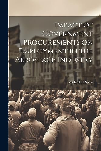 Spiro - Impact of Government Procurements on Employment in the Aerospa