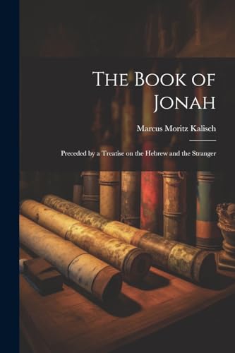 Kalisc - Book of Jonah  Preceded by a Treatise on the Hebrew and the S
