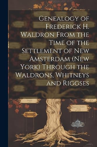 Anonymous - Genealogy of Frederick H. Waldron From the Time of the Set
