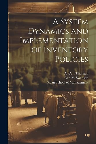Swanson - A System Dynamics and Implementation of Inventory Policies -