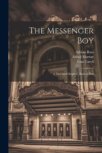 Caryll - Messenger Boy: A new and Original Musical Play - New paperbac
