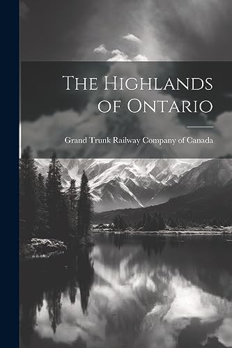 Grand Trunk Railway - Highlands of Ontario - New paperback or softback