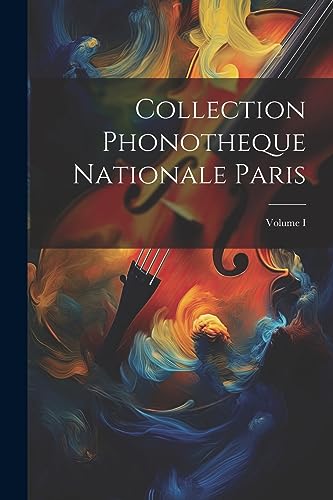 Anonymous - Collection Phonotheque Nationale Paris; Volume I - New pap