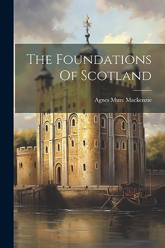 Mackenzie - Foundations Of Scotland - New paperback or softback