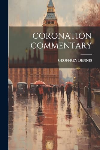 DENNIS - CORONATION COMMENTARY - New paperback or softback