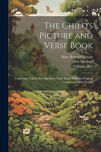 Hey - Child's Picture and Verse Book: Commonly Called  's Fable Book,