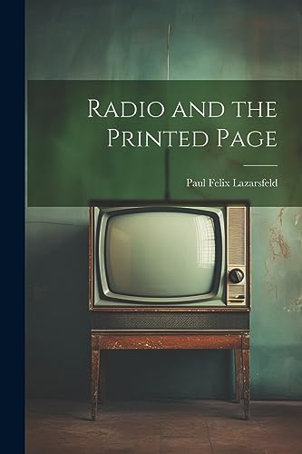 Lazarsfeld - Radio and the Printed Page - New paperback or softback