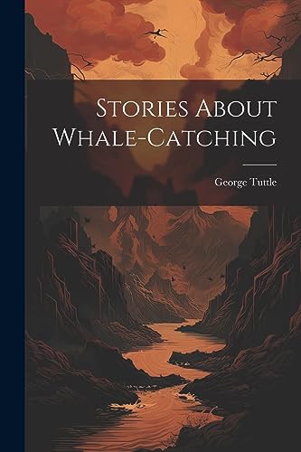 [Tuttl - Stories About Whale-catching - New paperback or softback