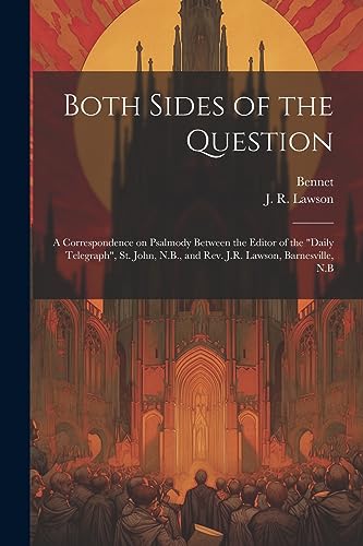 Lawson - Both Sides of the Question: A Correspondence on Psalmody Betw