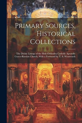 Anonymous - Primary Sources, Historical Collections  The Divine Liturg
