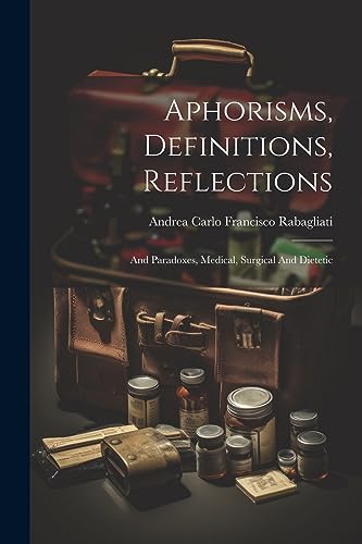 Andrea Carlo Francis - Aphorisms, Definitions, Reflections: And Parado