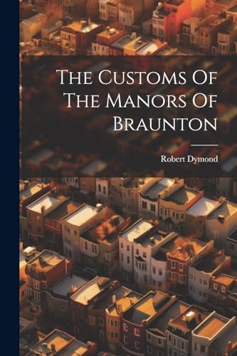 Dymond - Customs Of The Manors Of Braunton - New paperback or softback