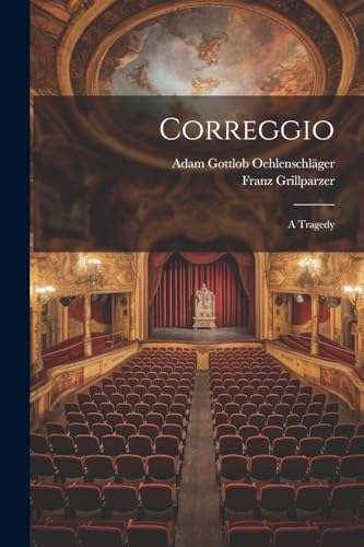 Oehlenschl?ger - Correggio  A Tragedy - New paperback or softback