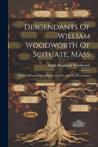 Woodwort - Descendants Of William  Of Scituate, Mass: Sketch Of Samuel