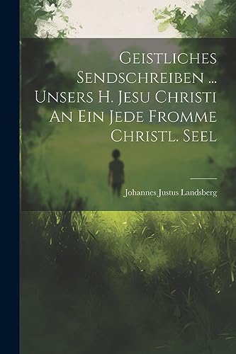 Landsberg - Geistliches Sendschreiben ... Unsers H. Jesu Christi An Ei