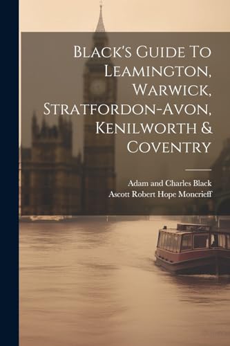 Ascott Robert Hope M - Black's Guide To Leamington, Warwick, Stratford