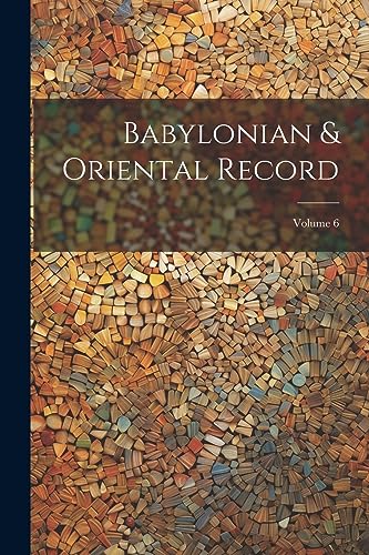 Anonymous - Babylonian & Oriental Record; Volume 6 - New paperback or