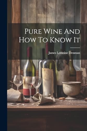 Denman - Pure Wine And How To Know It - New paperback or softback